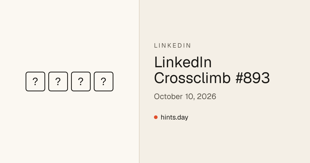 LinkedIn Crossclimb Answer Today — Oct 10, 2026 (#893) · hints.day
